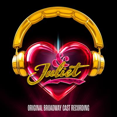 I Want It That Way (Reprise) By Stark Sands, Betsy Wolfe, Lorna Courtney, Ben Jackson Walker, Original Broadway Cast of & Juliet's cover