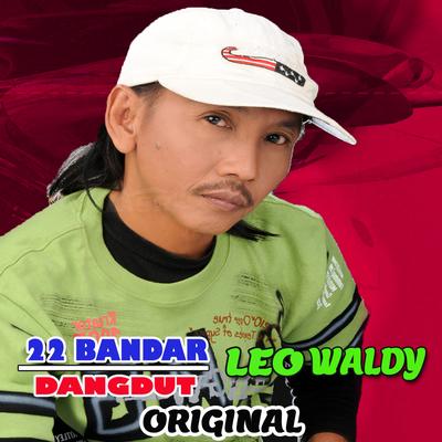 22 BANDAR DANGDUT LEO WALDY's cover