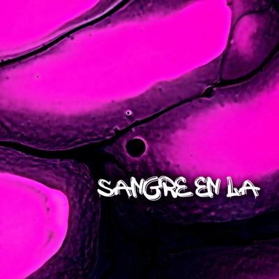 Sangre En La's cover