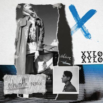 Alive (Ashworth Remix) By XYLØ, Ashworth's cover