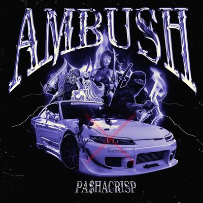 Ambush By Pa$hacrisp's cover