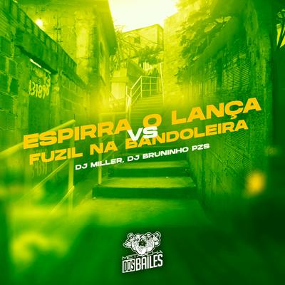 Espirra o Lança Vs Fuzil na Bandoleira By MC 2JHOW, MC Cyclope's cover