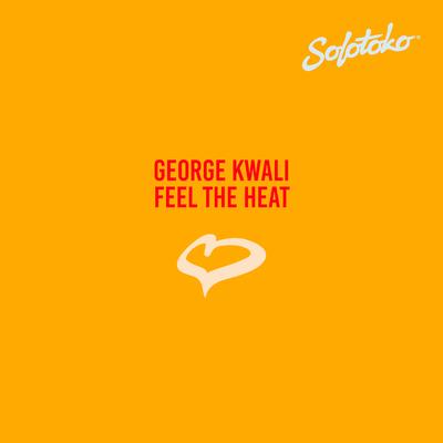 Feel the Heat By George Kwali's cover