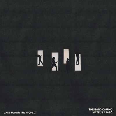 Last Man In The World (Mateus Asato Version)'s cover