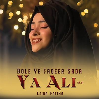 Bole Ye Faqeer Sada Ya Ali (A.S)'s cover