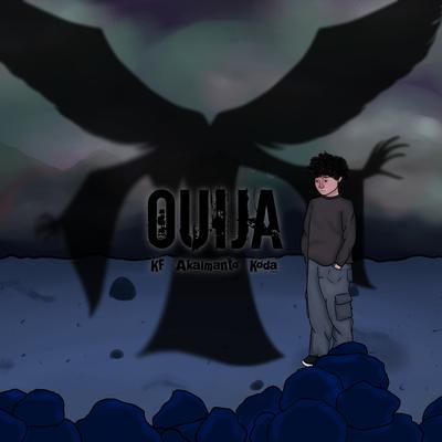 Ouija By Akaimanto, KF, K O D A's cover