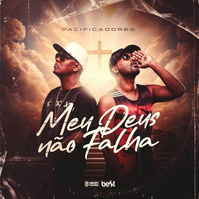 Meu Deus Não Falha By Pacificadores, ÉaBest's cover