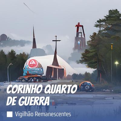 Corinho Quarto de Guerra (Live)'s cover