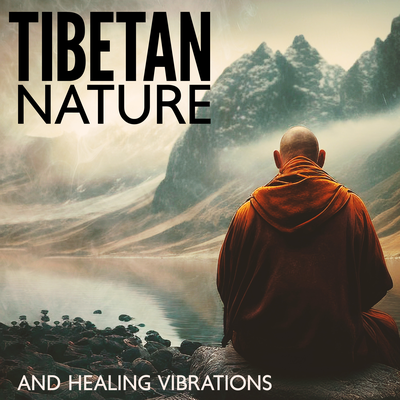 Tibetan Nature and Healing Vibrations's cover