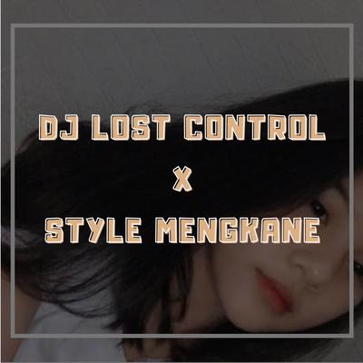 DJ LOST CONTROL X KANE's cover