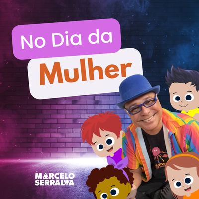 No Dia da Mulher By Marcelo Serralva's cover