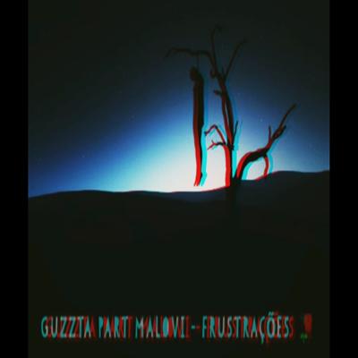 Frustrações By Malovi, guzzta's cover