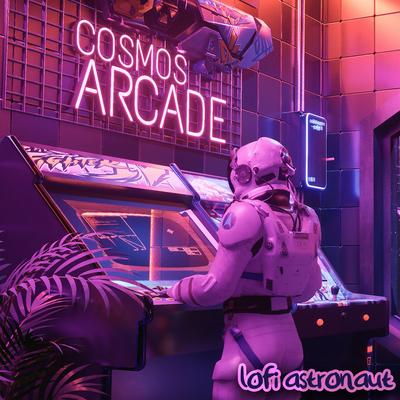 Cosmos Arcade By Lofi Astronaut's cover