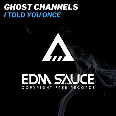 I Told You Once By Ghost Channels's cover