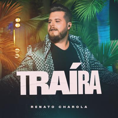 Traíra By Renato Charola's cover