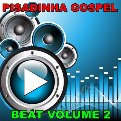 Pisadinha Gospel Beat 2 By Gospel Pisadinha's cover