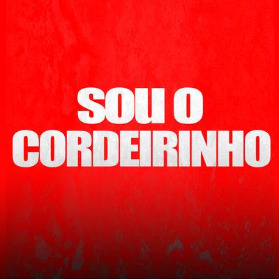 Sou o Cordeirinho By Luiz Poderoso Chefão's cover