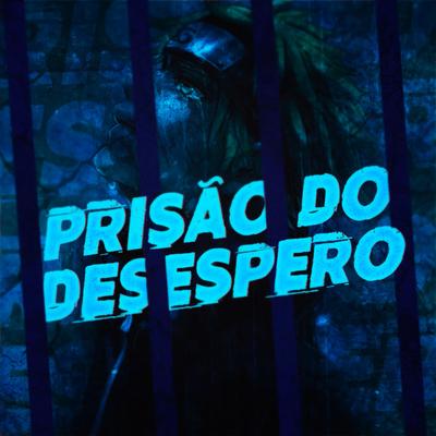 Prisão do Desespero By TK Raps's cover