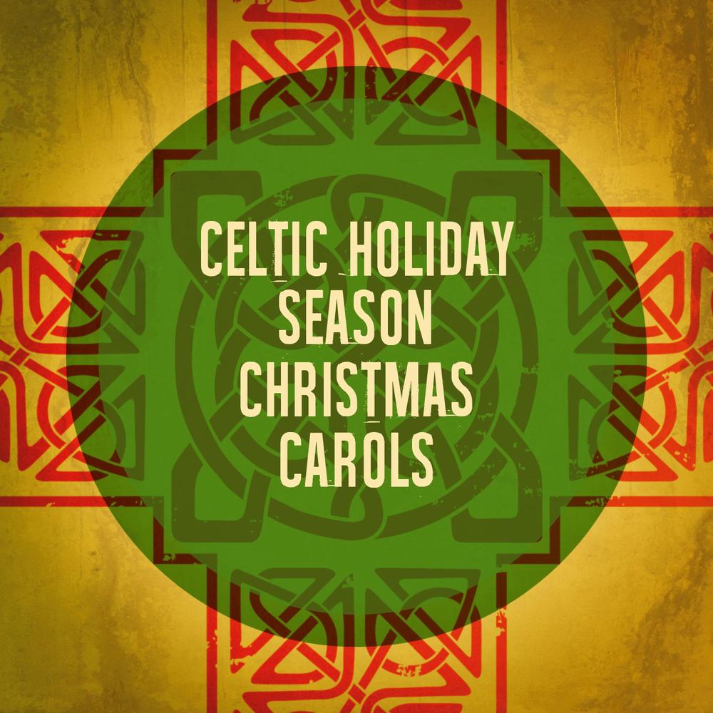 Celtic Holiday Season Christmas Carols Official Tiktok Music