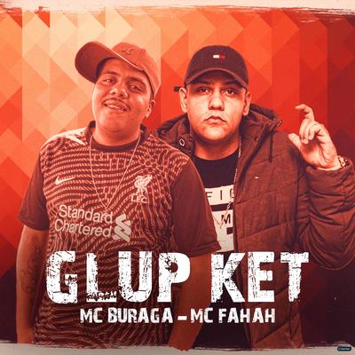 Glup Ket (feat. MC Fahah) (feat. MC Fahah) By MC Buraga, MC Fahah's cover