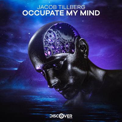 Occupate My Mind By Jacob Tillberg's cover
