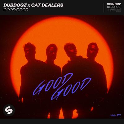 Good Good By Dubdogz, Cat Dealers's cover