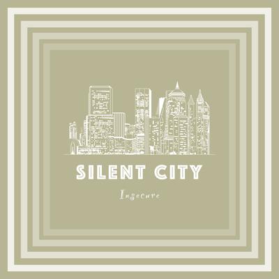 Insecure By Silent City's cover