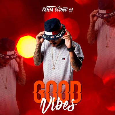 Good Vibes By patetacodigo43's cover