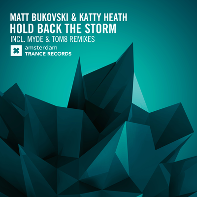 Hold Back The Storm (Myde Dub) By Katty Heath, Matt Bukovski's cover