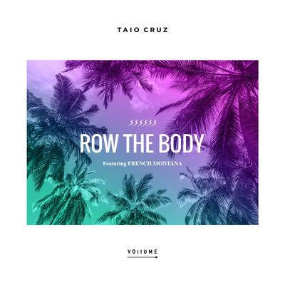 Row the Body (feat. French Montana) By Taio Cruz, French Montana's cover