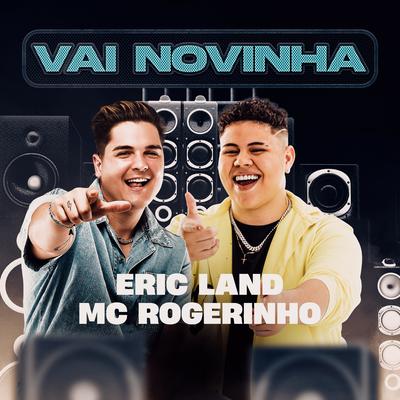 Vai Novinha By Eric Land, MC Rogerinho's cover