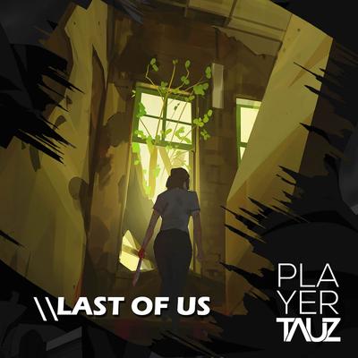 Last of Us By Tauz's cover