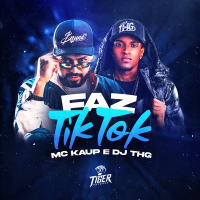 Faz Tiktok By DJ THG, Mc Kaup's cover