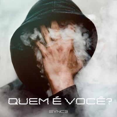 Quem É Você? By Sync 3, Ericka Nascimento's cover