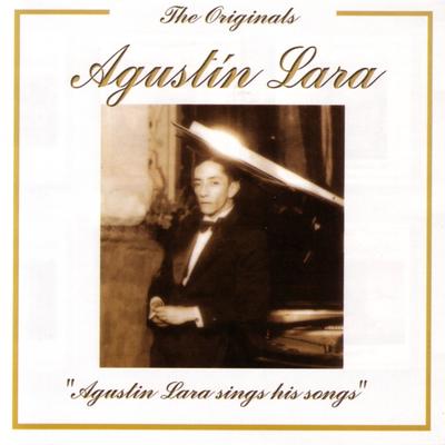 The Originals - Agustin Lara Sings His Songs's cover