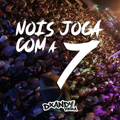 Nois Joga Com a 7's cover