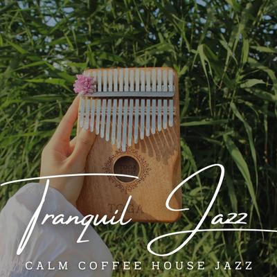 Calm Coffee House Jazz By Ronald & the Fairies, Relaxing Jazz Music Instrumental, Relaxing Mode's cover