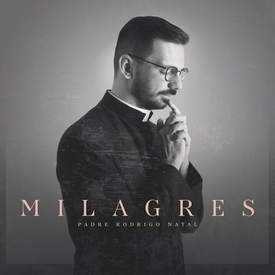 Milagres (Miracles) By Padre Rodrigo Natal's cover