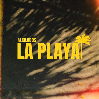 La Playa By Alkilados's cover