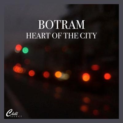 Heart Of The City By Botram, Chill Select's cover