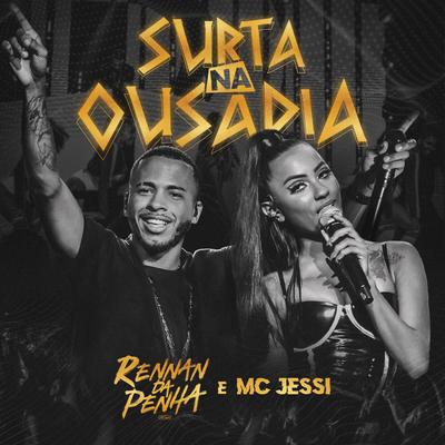 Surta na Ousadia (Ao Vivo) By Rennan da Penha, Jessi's cover