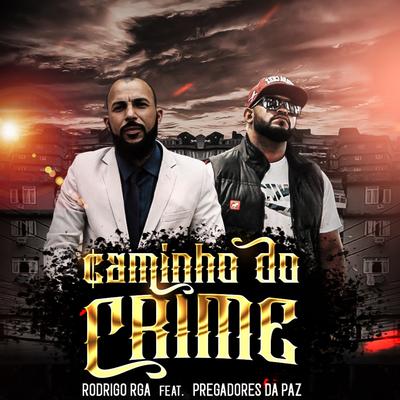 Caminho do Crime By rodrigo rga, Pregadores da Paz's cover