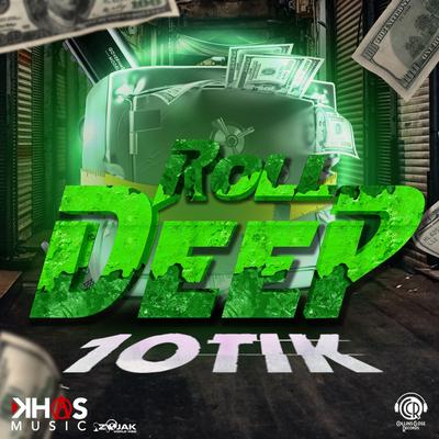 Roll Deep By 10Tik's cover
