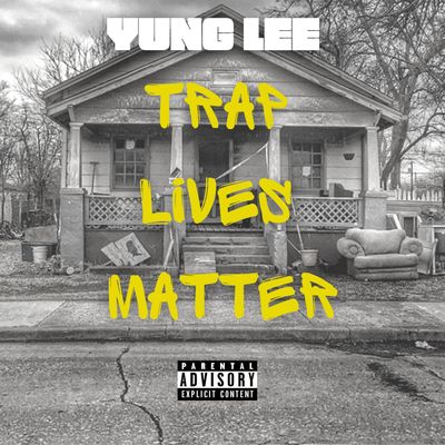 Trap Lives Matter By Yung Lee's cover
