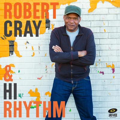 Robert Cray & Hi Rhythm's cover