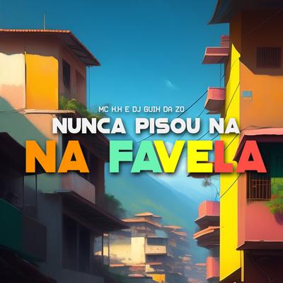 Nunca Pisou na Favela's cover