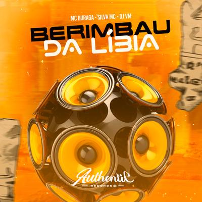 Berimbau da Líbia By Dj Vm, MC Buraga, Silva Mc's cover