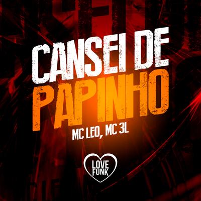 Cansei de Papinho By MC 3L, MC Leo's cover