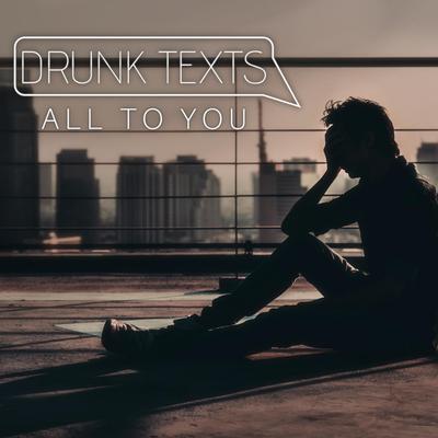 Drunk Texts's cover