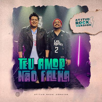 Teu Amor Não Falha By AtituD's cover